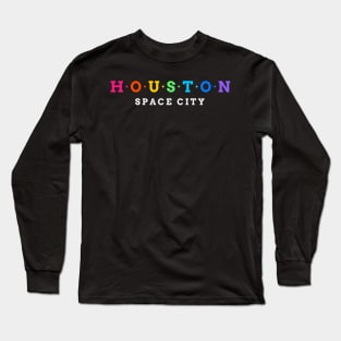 Houston. Space City. Long Sleeve T-Shirt